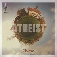 Atheist - House of Lewis Presents: Topanga (Explicit)
