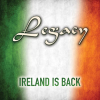 Legacy - Ireland Is Back
