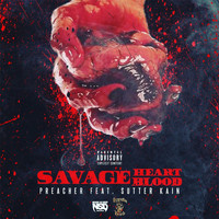 Preacher - Savage Heart Savage Blood (feat. Sutter Kain) (Explicit)