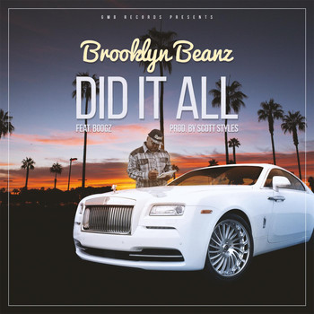 Brooklyn Beanz - Did It All (feat. Boogz) (Explicit)