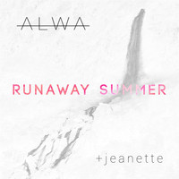 Alwa - Runaway Summer (feat. Jeanette)