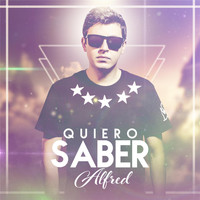 Alfred - Quiero Saber