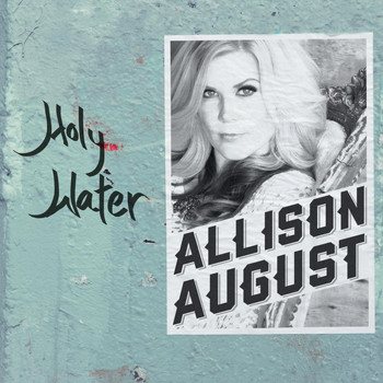 Allison August - Holy Water