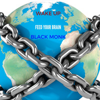 Black Monk - Feed Your Brain