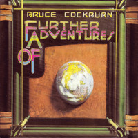 Bruce Cockburn - Further Adventures Of (Deluxe Edition)