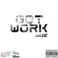 Daze - Got Work (Explicit)
