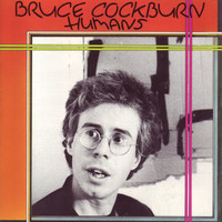 Bruce Cockburn - Humans (Deluxe Edition)