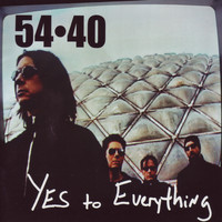 54-40 - Yes To Everything