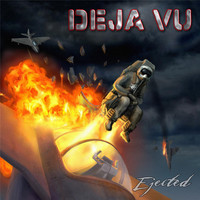 Deja Vu - Ejected