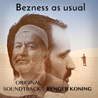 Renger Koning - Bezness as Usual (Original Soundtrack)