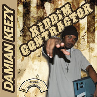 Damian Keezy - Riddim Contractor