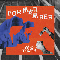 Former Member - Old Youth (Explicit)
