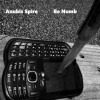 Anubis Spire - Be Numb
