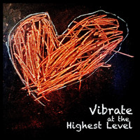 Chris Cates - Vibrate at the Highest Level