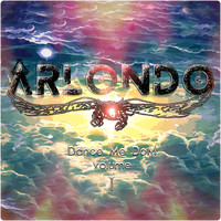 Arlondo - Dance Me Dom, Vol. I