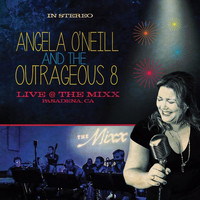 Angela O'Neill and the Outrageous8 - Live at the Mixx