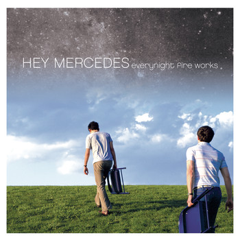 Hey Mercedes - Everynight Fire Works (15 Year Anniversary Edition) [Remastered]