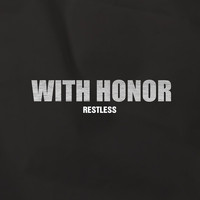 With Honor - Restless