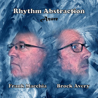 Frank Macchia & Brock Avery - Rhythm Abstraction: Azure