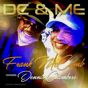 Frank McComb - DC & Me (feat. Dennis Chambers)