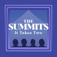 The Summits - It Takes Two