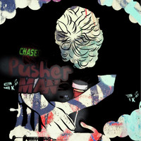 Chase - Pusher Man (Explicit)