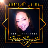 Frida Bojalil - Amiga Del Alma