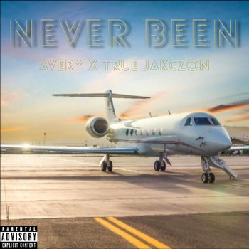 Avery - Never Been (feat. True Jakczon) (Explicit)