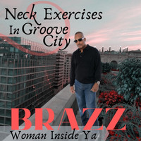 BRAZZ - Woman Inside Ya