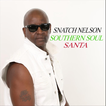 Snatch Nelson - Southern Soul Santa