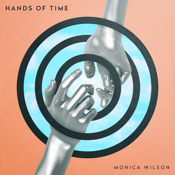 Monica Wilson - Hands of Time (feat. Sara)