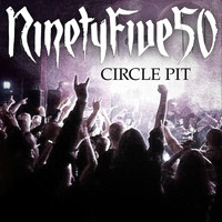Ninetyfive50 - Circle Pit