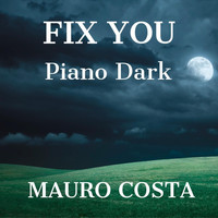 Mauro Costa - Fix You (Piano Dark Version)