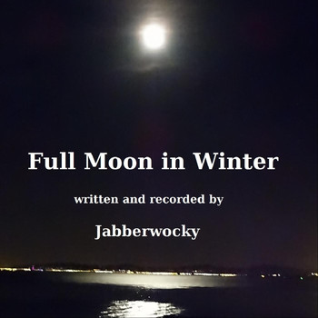 Jabberwocky - Full Moon in Winter