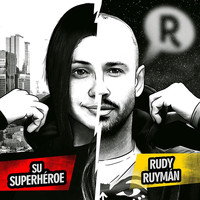 Rudy Ruymán - Su Superhéroe