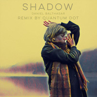 Daniel Balthasar - Shadow (Remix by Quantum Dot)