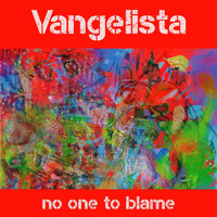Vangelista - No One to Blame