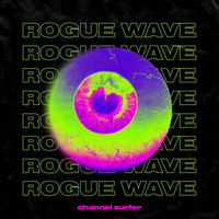 Channel Surfer - Rogue Wave