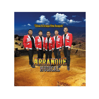 Arranque Musical - Chilenas de Aranque Ritmo Oaxaqueno