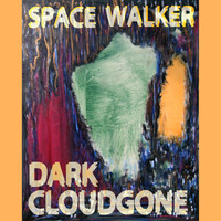 Space Walker - Dark Cloudgone (Explicit)