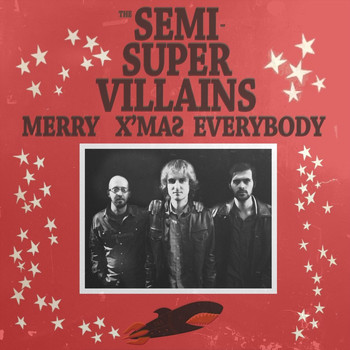 The Semi-Supervillains - Merry Xmas Everybody