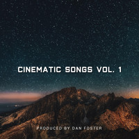 Dan Foster - Cinematic Songs, Vol. 1