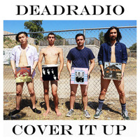 Dead Radio - Cover It Up