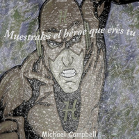 Michael Campbell - Muestrales el Heroe Que Eres Tu