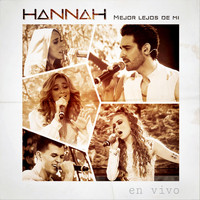 Hannah - Mejor Lejos de Mí (En Vivo)