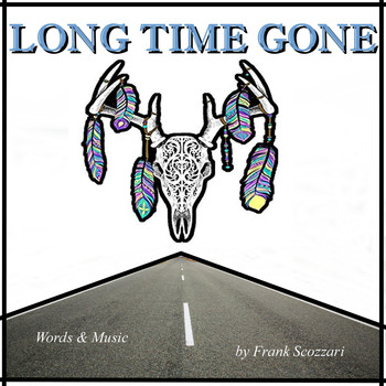 Frank Scozzari - Long Time Gone