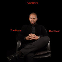 DJ Gucci - The Beats & the Beast