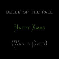 Belle of the Fall - Happy Xmas (War Is Over)