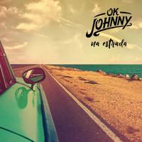 Ok Johnny - Na Estrada (Explicit)