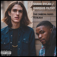Shane Dylan - The Camera Fades to Black (feat. Marquis Filthy & Evan Wright) (Explicit)